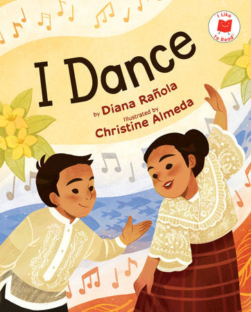 I Dance Hardcover by Diana Rañola; illustrated by Christine Almeda