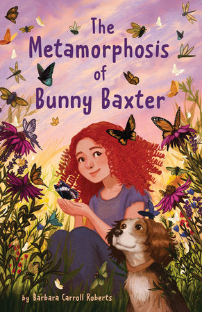 The Metamorphosis of Bunny Baxter Hardcover by Barbara Roberts