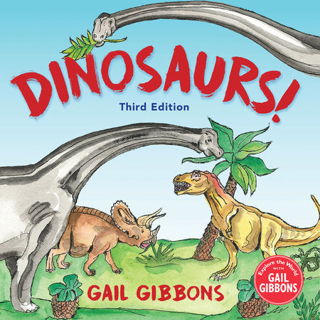 Dinosaurs! (Third Edition) Hardcover by Written & illustrated by Gail Gibbons