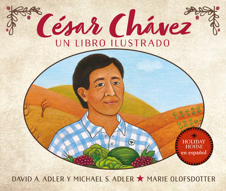 Cesar Chavez: Un libro ilustrado Paperback by by David A. Adler and Michael S. Adler; illustrated by Marie Olofsdotter