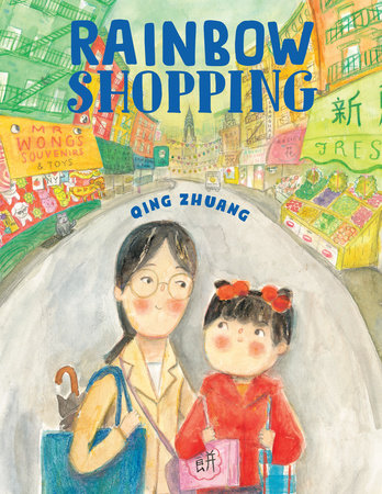 Rainbow Shopping Paperback by Written & illustrated by Qing Zhuang