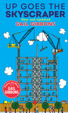 Up Goes the Skyscraper (New & Updated) Paperback by Written & illustrated by Gail Gibbons