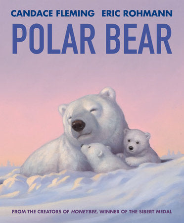 Polar Bear Paperback by by Candace Fleming; illustrated by Eric Rohmann