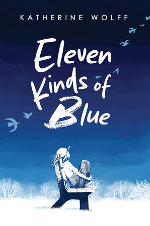 Eleven Kinds of Blue Hardcover by Katherine Wolff