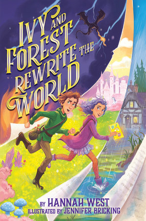 Ivy and Forest Rewrite the World Hardcover by Hannah West; illustrated by Jennifer Bricking