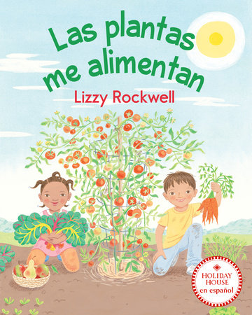 Las plantas me alimentan Paperback by Lizzy Rockwell