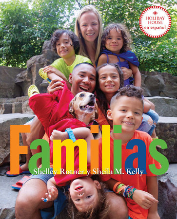 Familias Paperback by Shelley Rotner & Sheila M. Kelly; photographs by Shelley Rotner