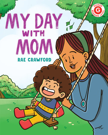 My Day with Mom Paperback by Rae Crawford