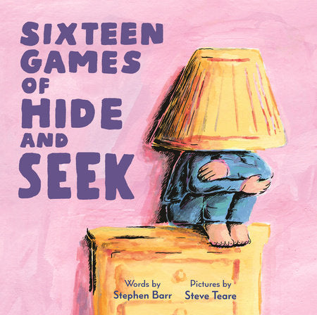 Sixteen Games of Hide and Seek Hardcover by by Stephen Barr; illustrated by Steve Teare