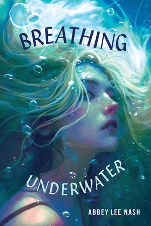 Breathing Underwater Paperback by Abbey Lee Nash