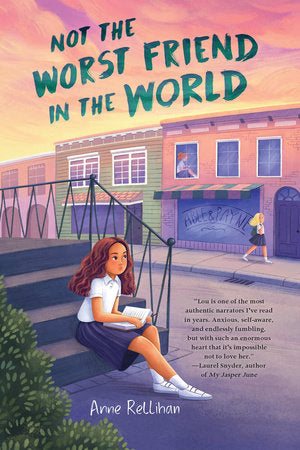Not the Worst Friend in the World Paperback by Anne Rellihan