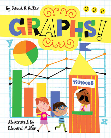 Graphs! Paperback by David A. Adler; illustrated by Edward Miller