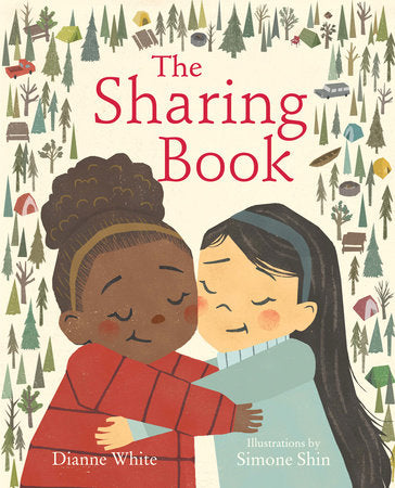 The Sharing Book Paperback by Dianne White; illustrated by Simone Shin
