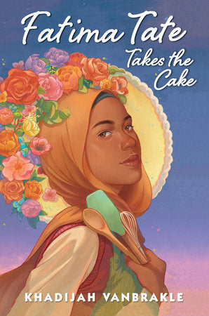 Fatima Tate Takes the Cake Paperback by Khadijah VanBrakle