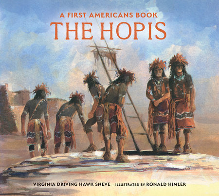 The Hopis Paperback by Virginia Driving Hawk Sneve; illustrated by Ronald Himler
