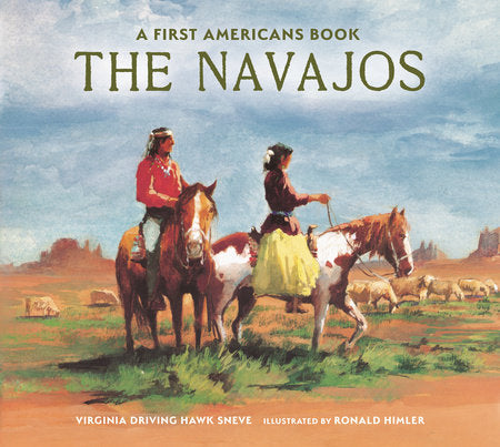 The Navajos Paperback by Virginia Driving Hawk Sneve; illustrated by Ronald Himler