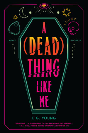 A (Dead) Thing Like Me Hardcover by E.G. Young