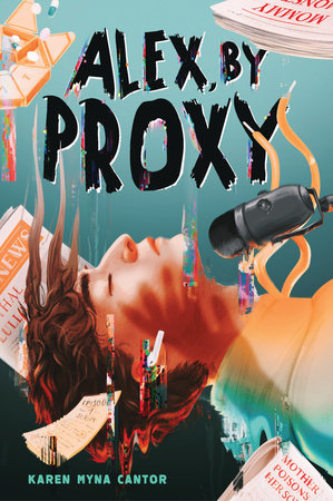 Alex, by Proxy Hardcover by Karen Myna Cantor