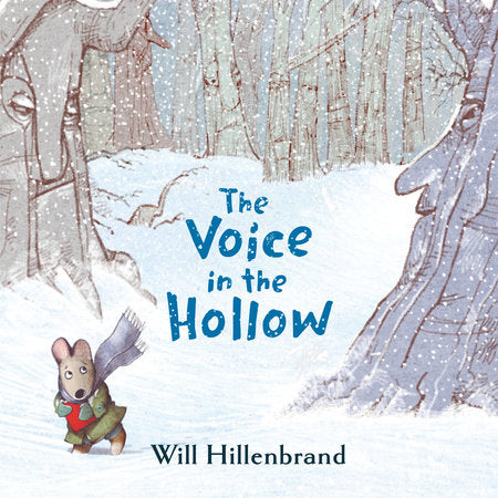 The Voice in the Hollow Paperback by Will Hillenbrand