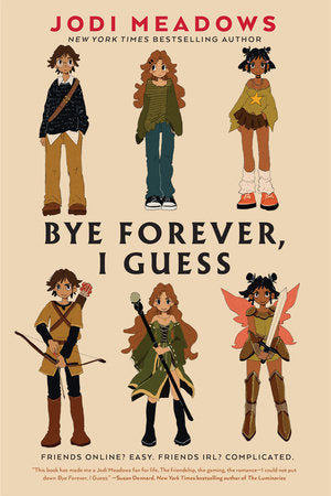 Bye Forever, I Guess Paperback by Jodi Meadows
