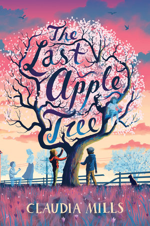 The Last Apple Tree Paperback by Claudia Mills