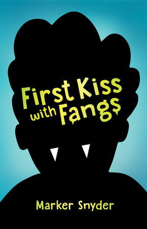 First Kiss with Fangs Paperback by Marker Snyder