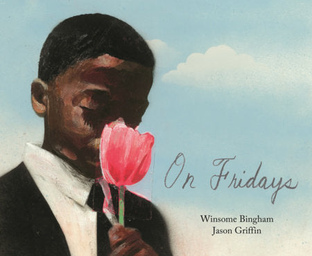 On Fridays Hardcover by by Winsome Bingham; illustrated by Jason Griffin