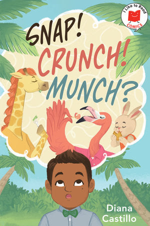 Snap! Crunch! Munch? TR by Diana Castillo