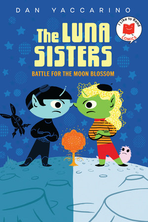 The Luna Sisters Battle for the Moon Blossom Paperback by Dan Yaccarino