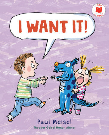 I Want It! Paperback by Paul Meisel