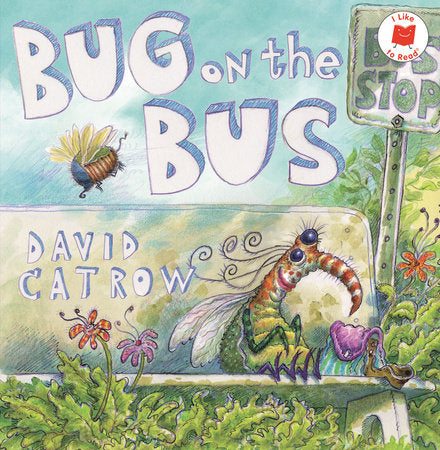 Bug on the Bus Paperback by David Catrow