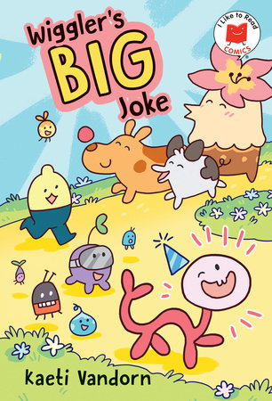 Wiggler's Big Joke Paperback by Kaeti Vandorn