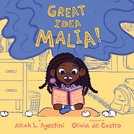 Great Idea Malia! Paperback by Alliah L. Agostini; illustrated by Olivia de Castro