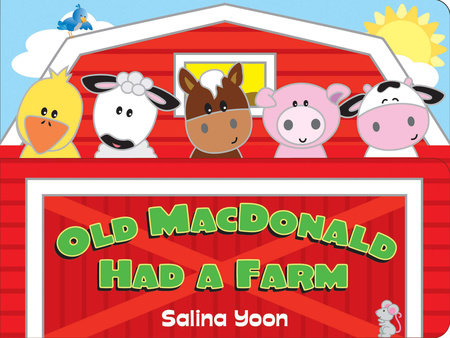 Old MacDonald Had a Farm Board Book by Salina Yoon