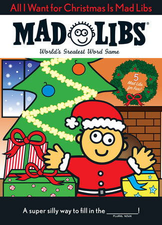 All I Want for Christmas Is Mad Libs Paperback by Mad Libs