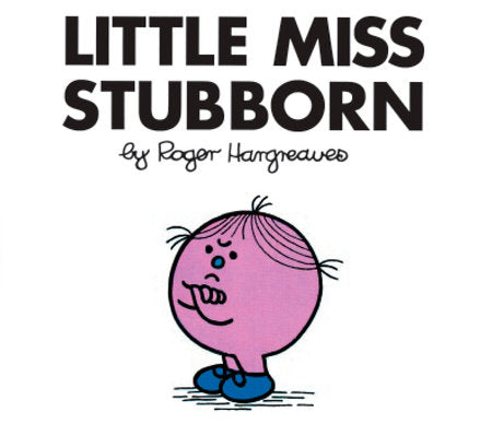 Little Miss Stubborn Paperback by Roger Hargreaves; Illustrated by Roger Hargreaves