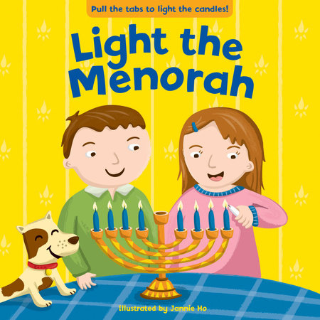 Light the Menorah Merchandise by Illustrated by Jannie Ho Illustrated by Jannie Ho