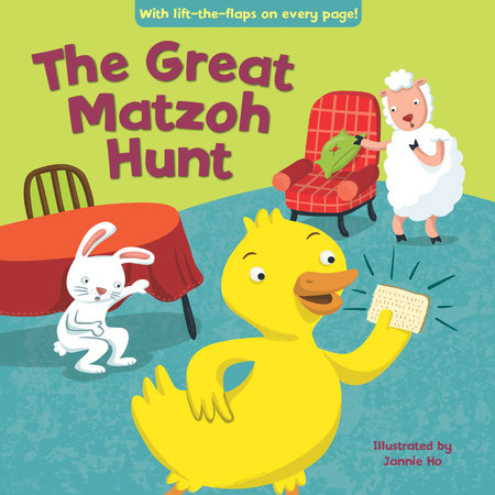 The Great Matzoh Hunt Board Book by Illustrated by Jannie Ho