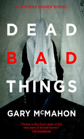 Dead Bad Things Paperback by Gary McMahon
