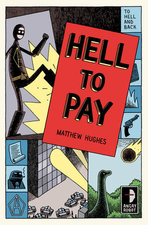 Hell to Pay Paperback by Matthew Hughes