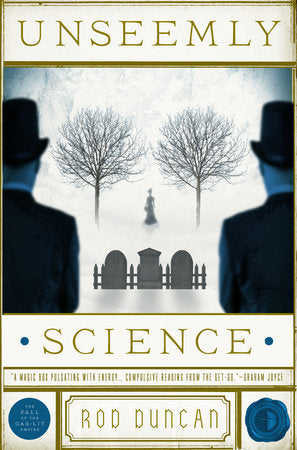 Unseemly Science Paperback by Rod Duncan