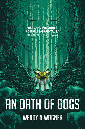 An Oath of Dogs Paperback by Wendy Wagner