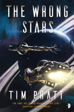 The Wrong Stars Paperback by Tim Pratt