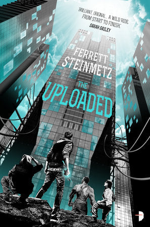 The Uploaded Paperback by Ferrett Steinmetz