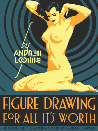 Figure Drawing Hardcover by Andrew Loomis