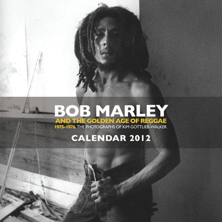 Bob Marley Calendar 2012 Merchandise by Kim Gottlieb-Walker
