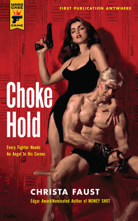 Choke Hold Paperback by Christa Faust