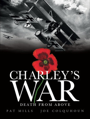 Charley's War (Vol. 9): Death from Above Hardcover by Pat Mills and Joe Colquhoun