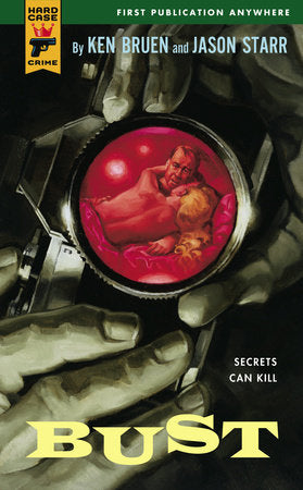 Bust Paperback by Ken Bruen and Jason Starr