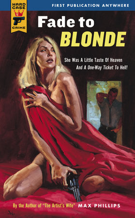 Fade to Blonde Paperback by Max Phillips